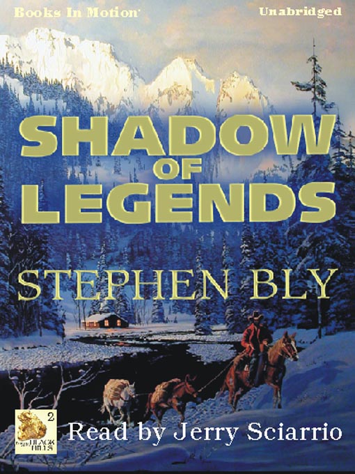Title details for Shadow of Legends by Stephen Bly - Available